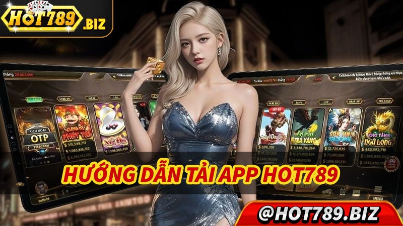 Hướng dẫn tải app hot789